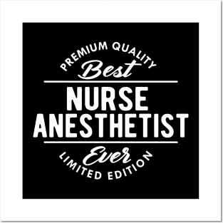 Nurse Anesthetist - Best anesthetist ever Posters and Art